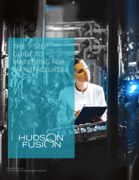 3-Step Guide to Marketing for Manufacturers